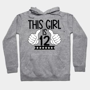 This girl is 12 Hoodie